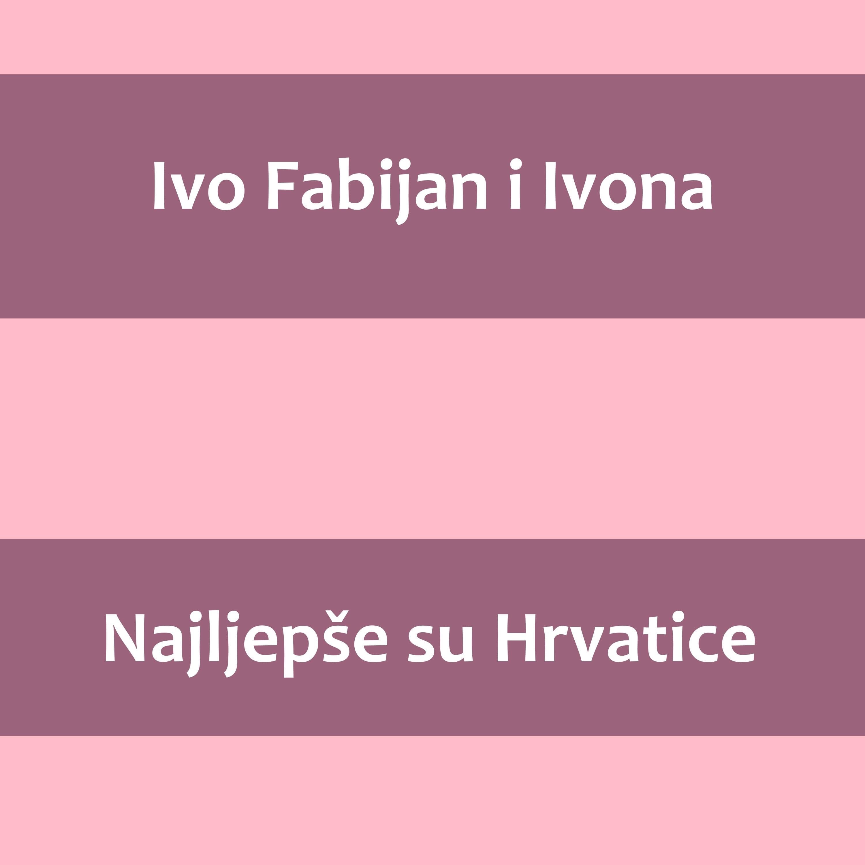 Prednja strana izdanja Najljepše su Hrvatice Ive Fabijana i Ivone